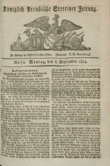 Königlich Preußische Stettiner Zeitung. 1824, No. 72 (6 September) + dod.