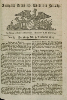 Königlich Preußische Stettiner Zeitung. 1824, No. 89 (5 November)