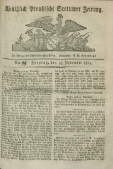 Königlich Preußische Stettiner Zeitung. 1824, No. 95 (26 November) + dod.