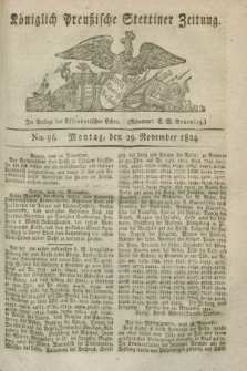 Königlich Preußische Stettiner Zeitung. 1824, No. 96 (29 November)