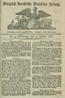 Königlich Preußische Stettiner Zeitung. 1826, No. 4 (13 Januar) + dod.