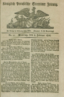 Königlich Preußische Stettiner Zeitung. 1826, No. 11 (6 Februar)