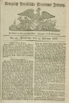 Königlich Preußische Stettiner Zeitung. 1826, No. 16 (24 Februar) + dod.