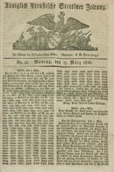 Königlich Preußische Stettiner Zeitung. 1826, No. 21 (13 März) + dod.