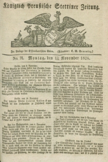 Königlich Preußische Stettiner Zeitung. 1826, No. 91 (13 November)