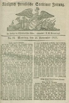 Königlich Preußische Stettiner Zeitung. 1826, No. 93 (20 November)