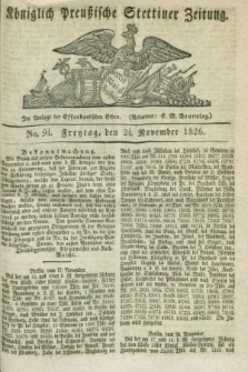 Königlich Preußische Stettiner Zeitung. 1826, No. 94 (24 November) + dod.