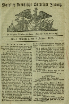 Königlich Preußische Stettiner Zeitung. 1827, No. 3 (8 Januar)