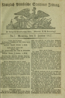 Königlich Preußische Stettiner Zeitung. 1827, No. 7 (22 Januar) + dod.