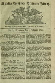 Königlich Preußische Stettiner Zeitung. 1827, No. 11 (5 Februar 1827)