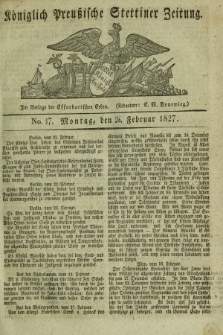 Königlich Preußische Stettiner Zeitung. 1827, No. 17 (26 Februar)