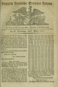 Königlich Preußische Stettiner Zeitung. 1827, No. 20 (9 März) + dod.