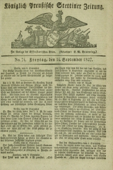 Königlich Preußische Stettiner Zeitung. 1827, No. 74 (14 September) + dod.