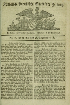 Königlich Preußische Stettiner Zeitung. 1827, No. 78 (28 September) + dod.