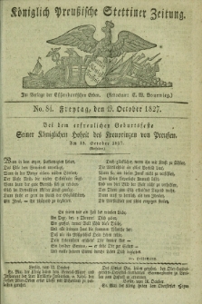 Königlich Preußische Stettiner Zeitung. 1827, No. 84 (19 October) + dod.