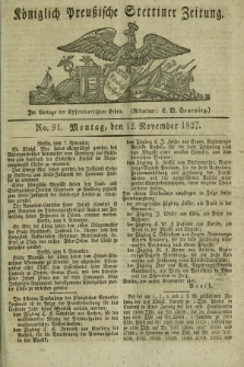 Königlich Preußische Stettiner Zeitung. 1827, No. 91 (12 November)
