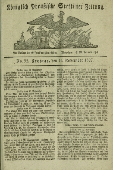 Königlich Preußische Stettiner Zeitung. 1827, No. 92 (16 November) + dod. + wkładka