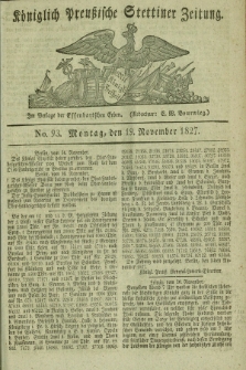 Königlich Preußische Stettiner Zeitung. 1827, No. 93 (19 November)