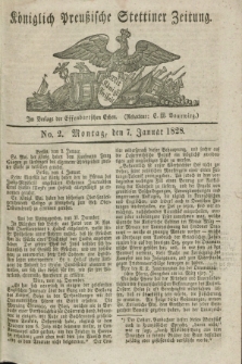 Königlich Preußische Stettiner Zeitung. 1828, No. 2 (7 Januar) + dod.