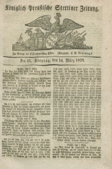 Königlich Preußische Stettiner Zeitung. 1828, No. 21 (14 März) + dod.