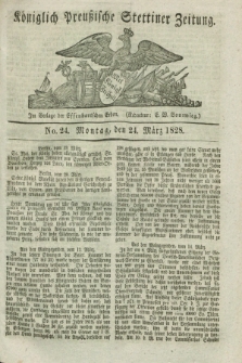 Königlich Preußische Stettiner Zeitung. 1828, No. 24 (24 März) + dod.