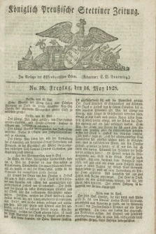 Königlich Preußische Stettiner Zeitung. 1828, No. 39 (16 May) + dod.