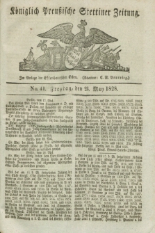 Königlich Preußische Stettiner Zeitung. 1828, No. 41 (23 May) + dod.