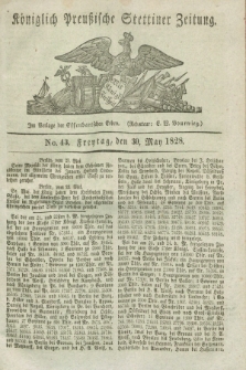 Königlich Preußische Stettiner Zeitung. 1828, No. 43 (30 May) + dod.