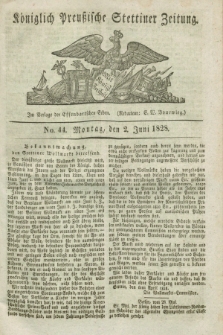 Königlich Preußische Stettiner Zeitung. 1828, No. 44 (2 Juni) + dod.