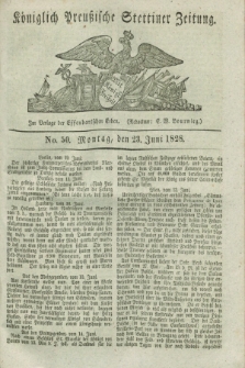 Königlich Preußische Stettiner Zeitung. 1828, No. 50 (23 Juni) + dod.