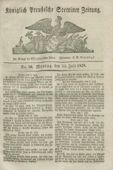 Königlich Preußische Stettiner Zeitung. 1828, No. 56 (14 Juli) + dod.