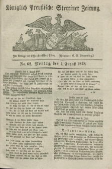 Königlich Preußische Stettiner Zeitung. 1828, No. 62 (4 August) + dod.