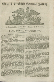 Königlich Preußische Stettiner Zeitung. 1828, No. 63 (8 August) + dod.