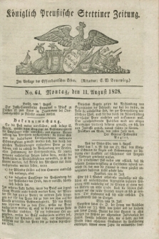 Königlich Preußische Stettiner Zeitung. 1828, No. 64 (11 August) + dod.