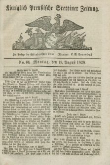 Königlich Preußische Stettiner Zeitung. 1828, No. 66 (18 August) + dod.