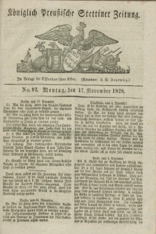 Königlich Preußische Stettiner Zeitung. 1828, No. 92 (17 November) + dod.