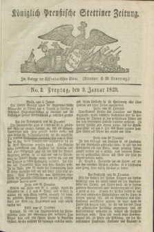 Königlich Preußische Stettiner Zeitung. 1829, No. 3 (9 Januar) + dod.
