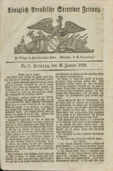 Königlich Preußische Stettiner Zeitung. 1829, No. 7 (23 Januar) + dod.
