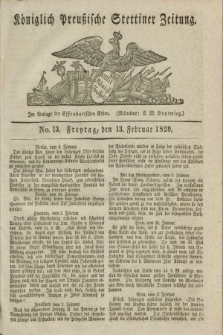 Königlich Preußische Stettiner Zeitung. 1829, No. 13 (13 Februar) + dod.