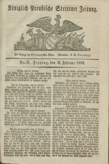Königlich Preußische Stettiner Zeitung. 1829, No. 17 (27 Februar) + dod.