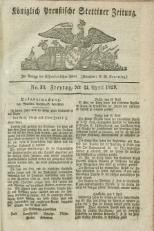 Königlich Preußische Stettiner Zeitung. 1829, No. 33 (24 April) + dod.