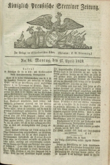 Königlich Preußische Stettiner Zeitung. 1829, No. 34 (27 April) + dod.