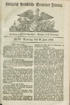 Königlich Preußische Stettiner Zeitung. 1829, No. 52 (29 Juni)