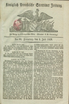 Königlich Preußische Stettiner Zeitung. 1829, No. 53 (3 Juli) + dod.