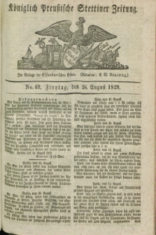Königlich Preußische Stettiner Zeitung. 1829, No. 69 (28 August) + dod.