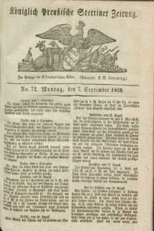 Königlich Preußische Stettiner Zeitung. 1829, No. 72 (7 September)