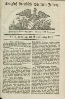 Königlich Preußische Stettiner Zeitung. 1829, No. 74 (14 September)