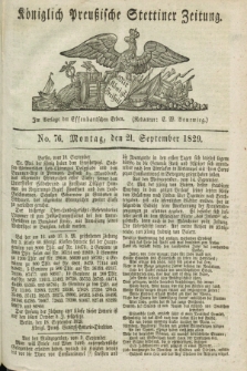 Königlich Preußische Stettiner Zeitung. 1829, No. 76 (21 September) + dod.