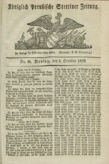 Königlich Preußische Stettiner Zeitung. 1829, No. 80 (5 October)