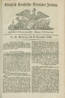 Königlich Preußische Stettiner Zeitung. 1829, No. 92 (16 November)